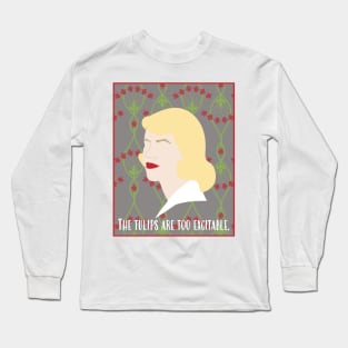 Sylvia Plath - Tulips Long Sleeve T-Shirt